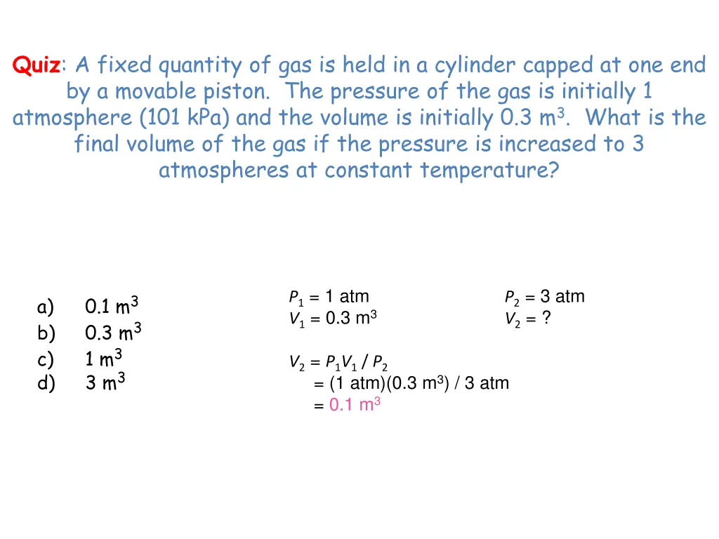 quiz a fixed quantity of gas is held