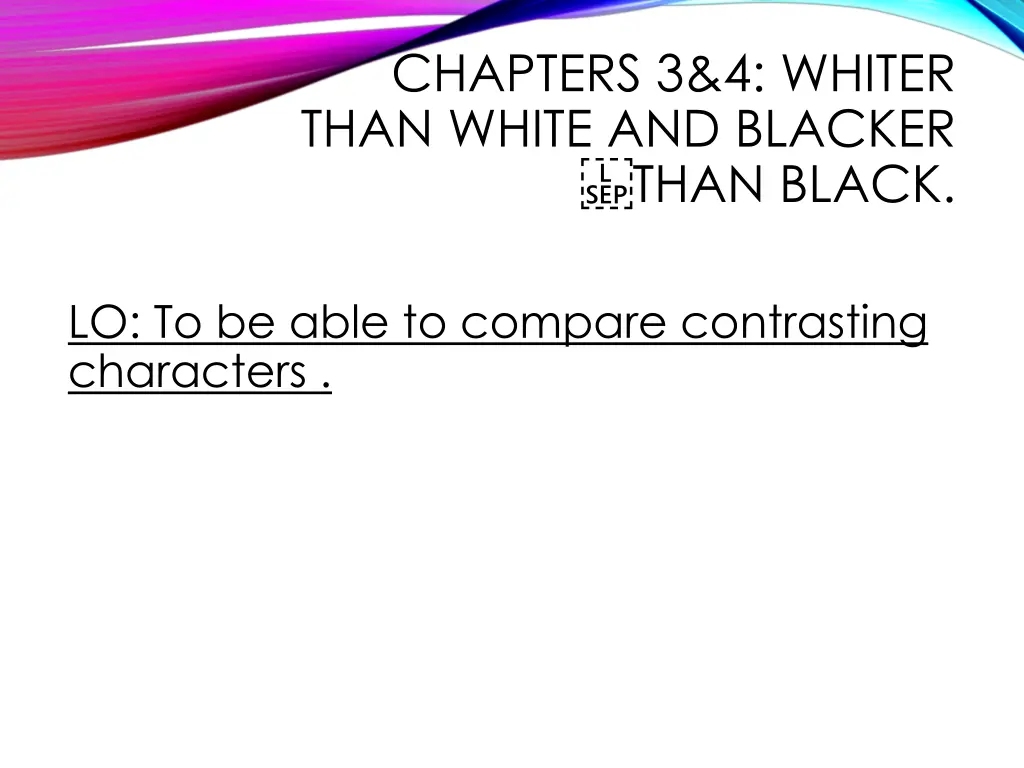 chapters 3 4 whiter than white and blacker than