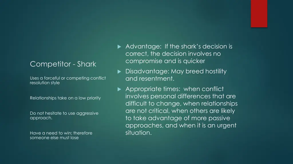 advantage if the shark s decision is correct