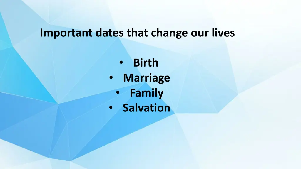 important dates that change our lives