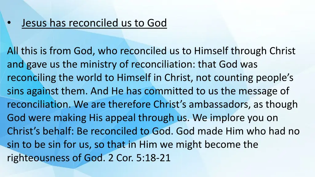 jesus has reconciled us to god