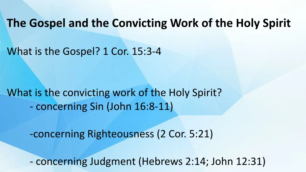 the gospel and the convicting work of the holy