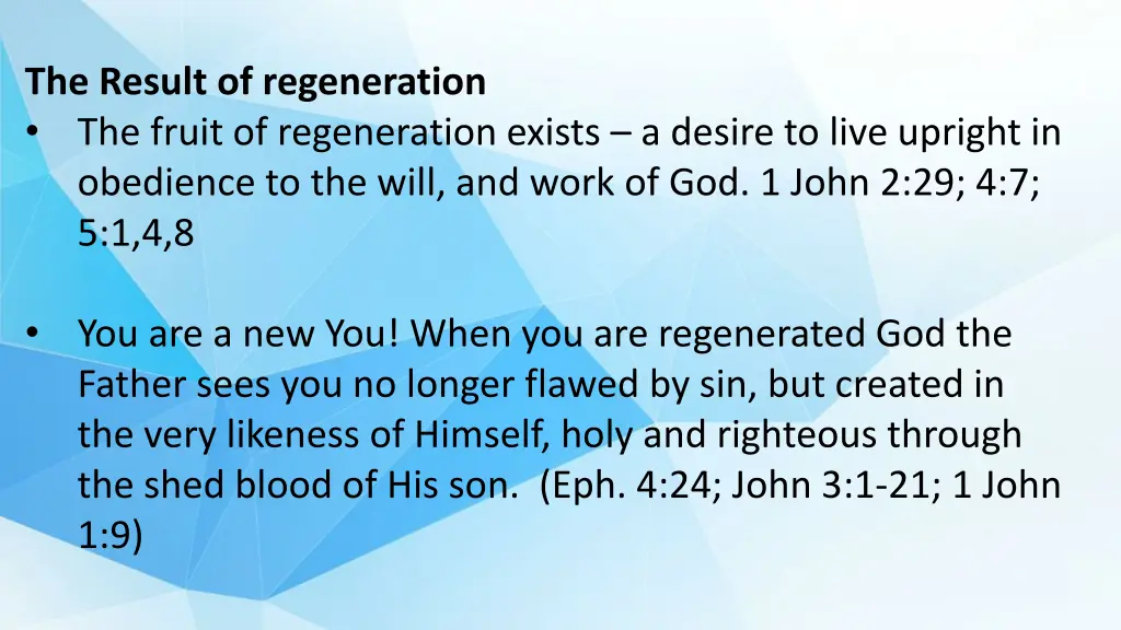 the result of regeneration the fruit