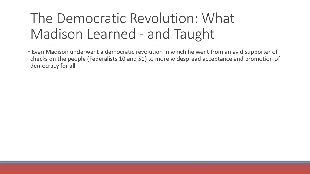 the democratic revolution what madison learned