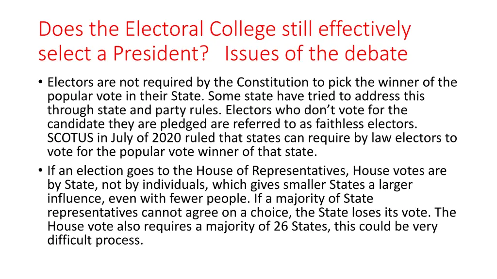 does the electoral college still effectively 1