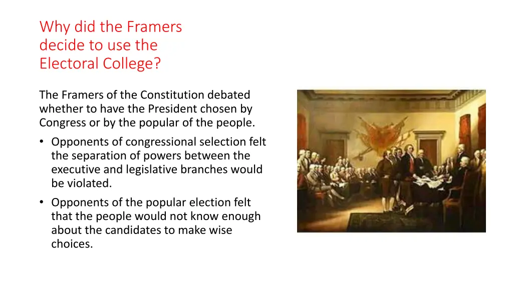 why did the framers decide to use the electoral