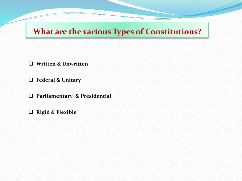 what are the various types of constitutions