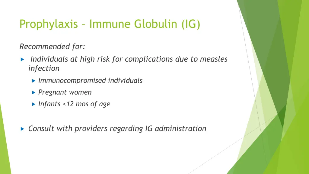 prophylaxis immune globulin ig