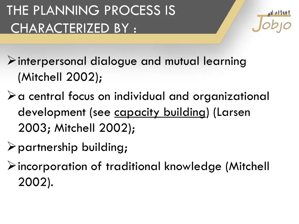 the planning process is characterized by