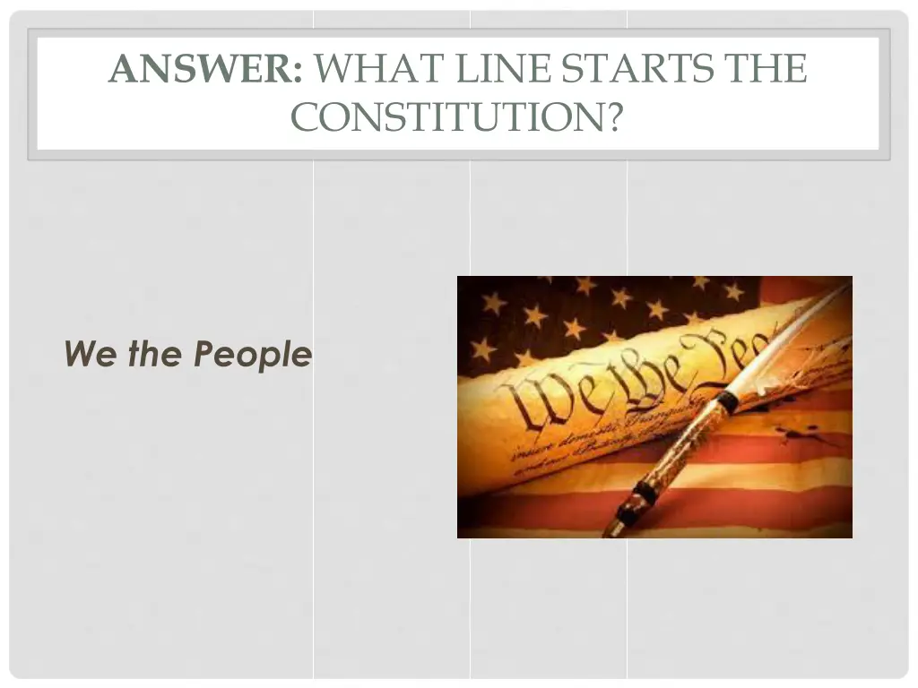 answer what line starts the constitution