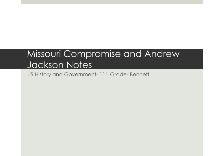 missouri compromise and andrew jackson notes