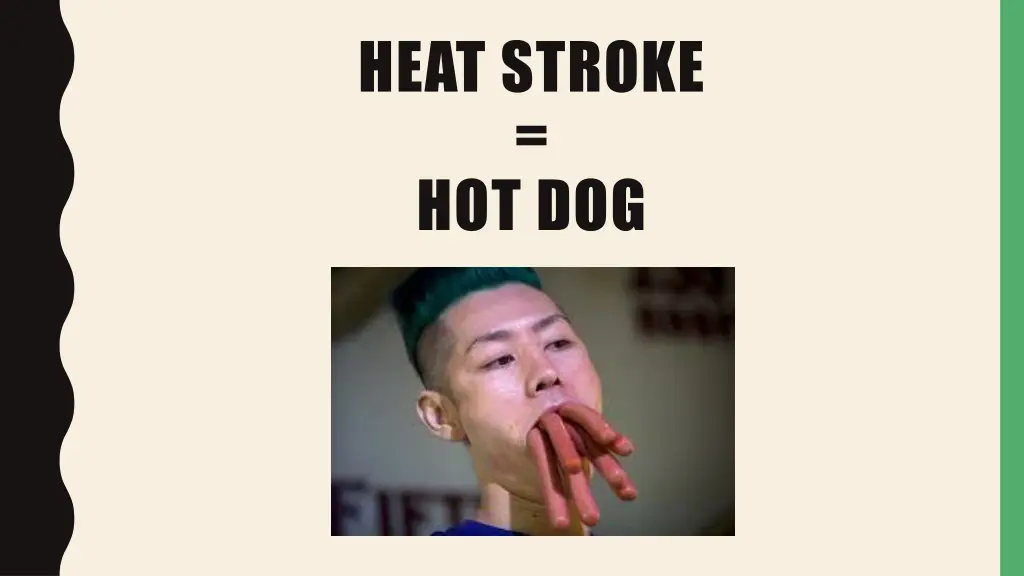 heat stroke hot dog