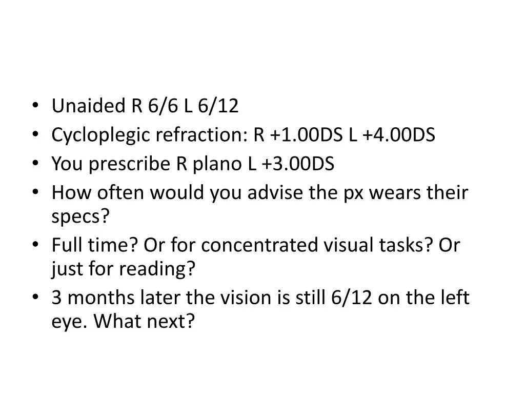 unaided r 6 6 l 6 12 cycloplegic refraction