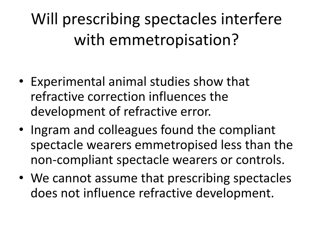 will prescribing spectacles interfere with