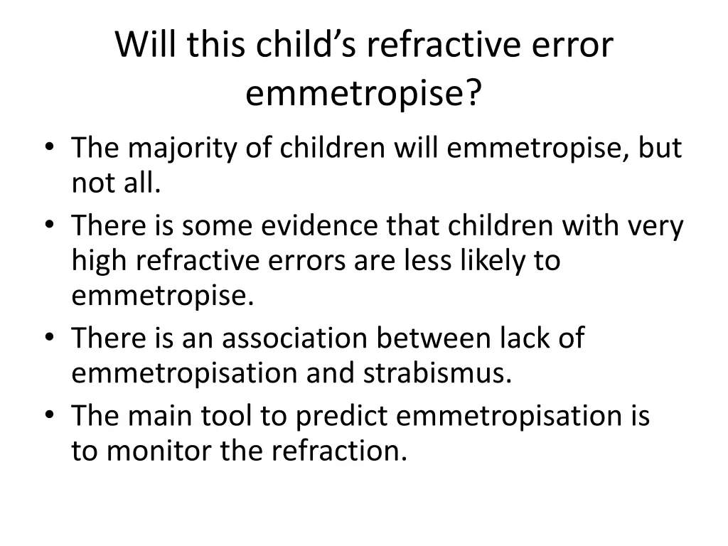 will this child s refractive error emmetropise