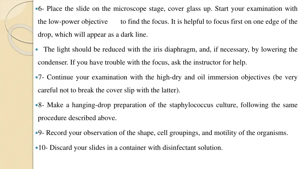 6 place the slide on the microscope stage cover