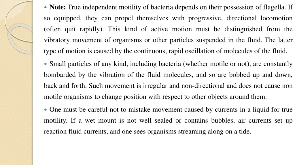 note true independent motility of bacteria