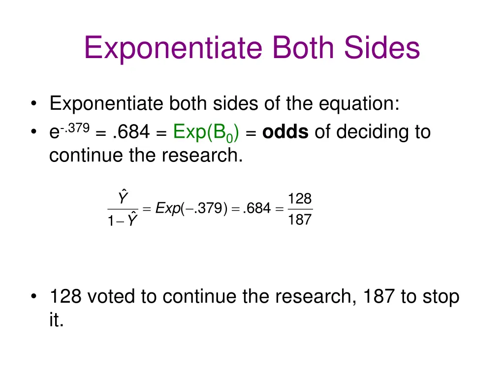 exponentiate both sides