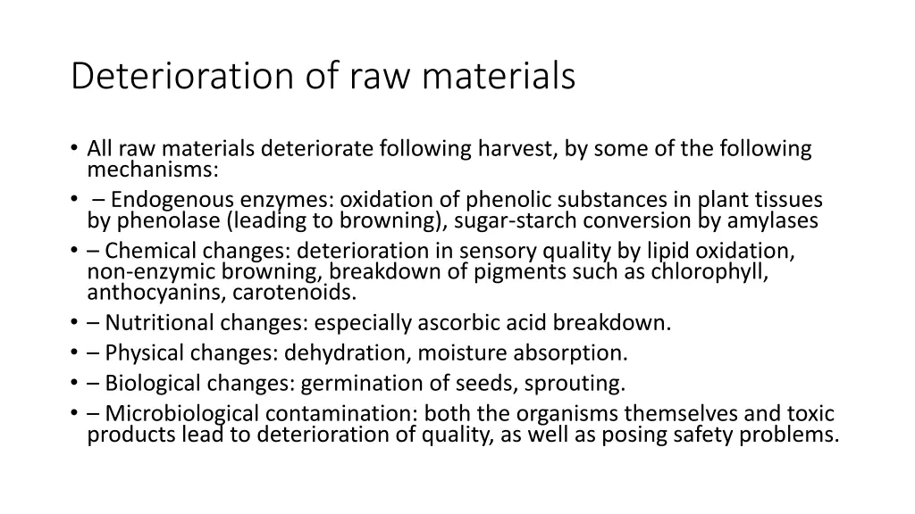 deterioration of raw materials