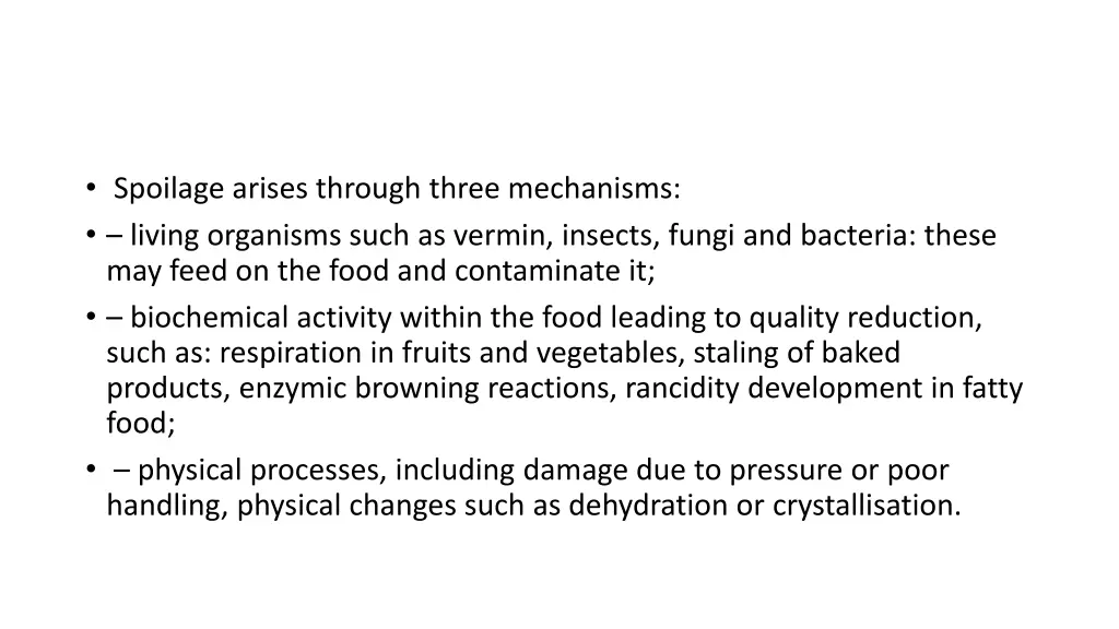 spoilage arises through three mechanisms living