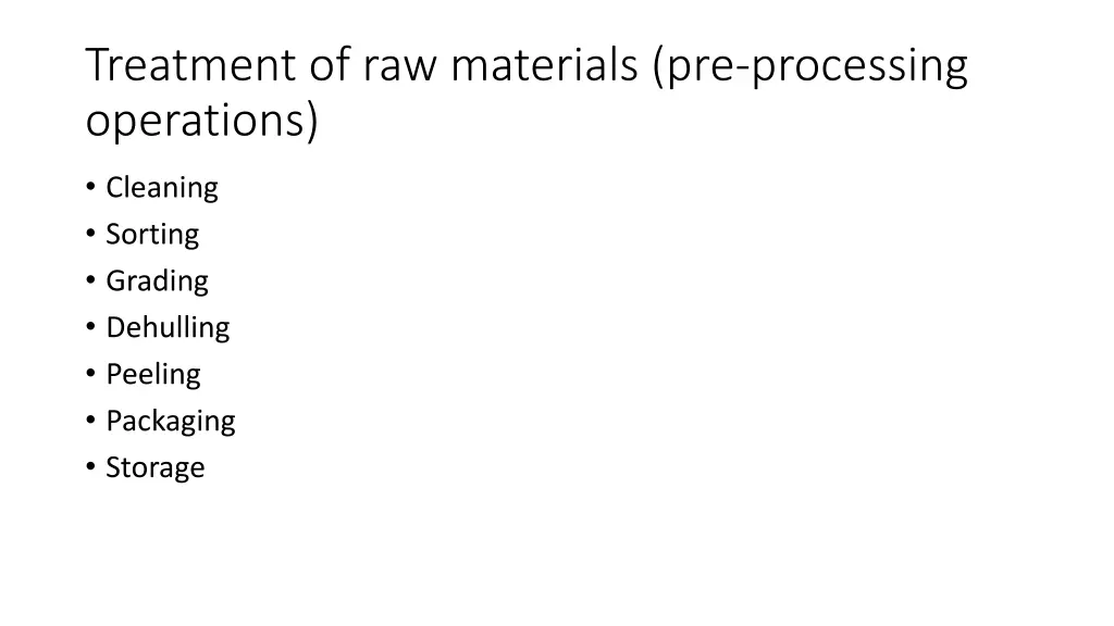 treatment of raw materials pre processing