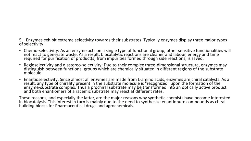 5 enzymes exhibit extreme selectivity towards