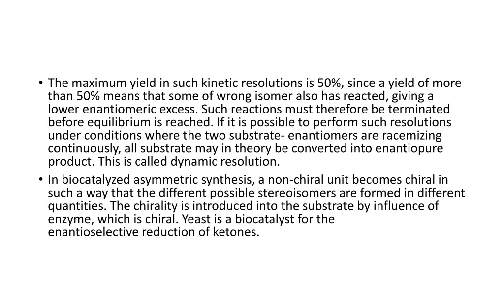 the maximum yield in such kinetic resolutions