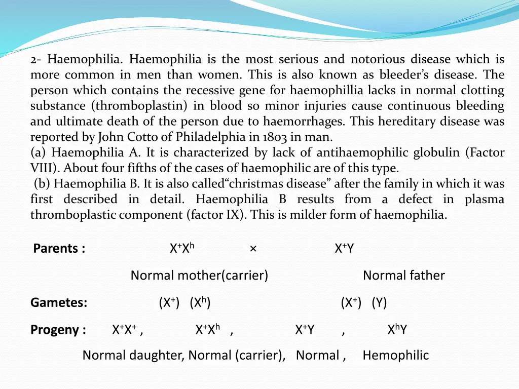 2 haemophilia haemophilia is the most serious