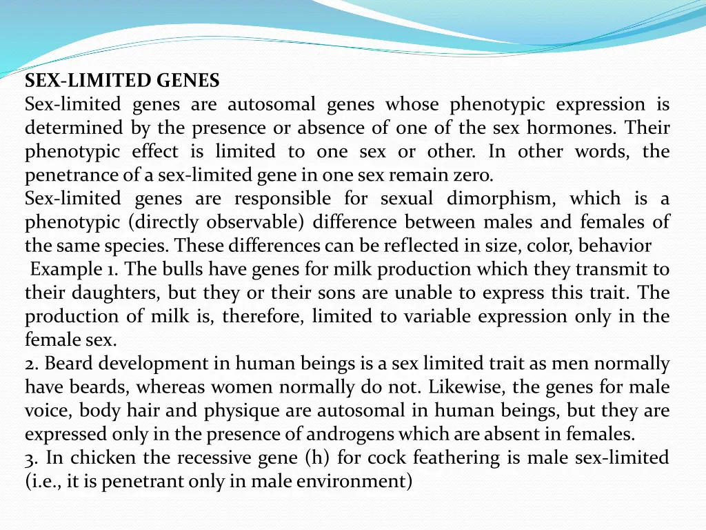 sex limited genes sex limited genes are autosomal