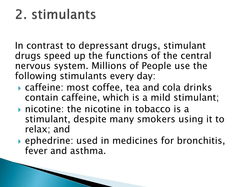 in contrast to depressant drugs stimulant drugs