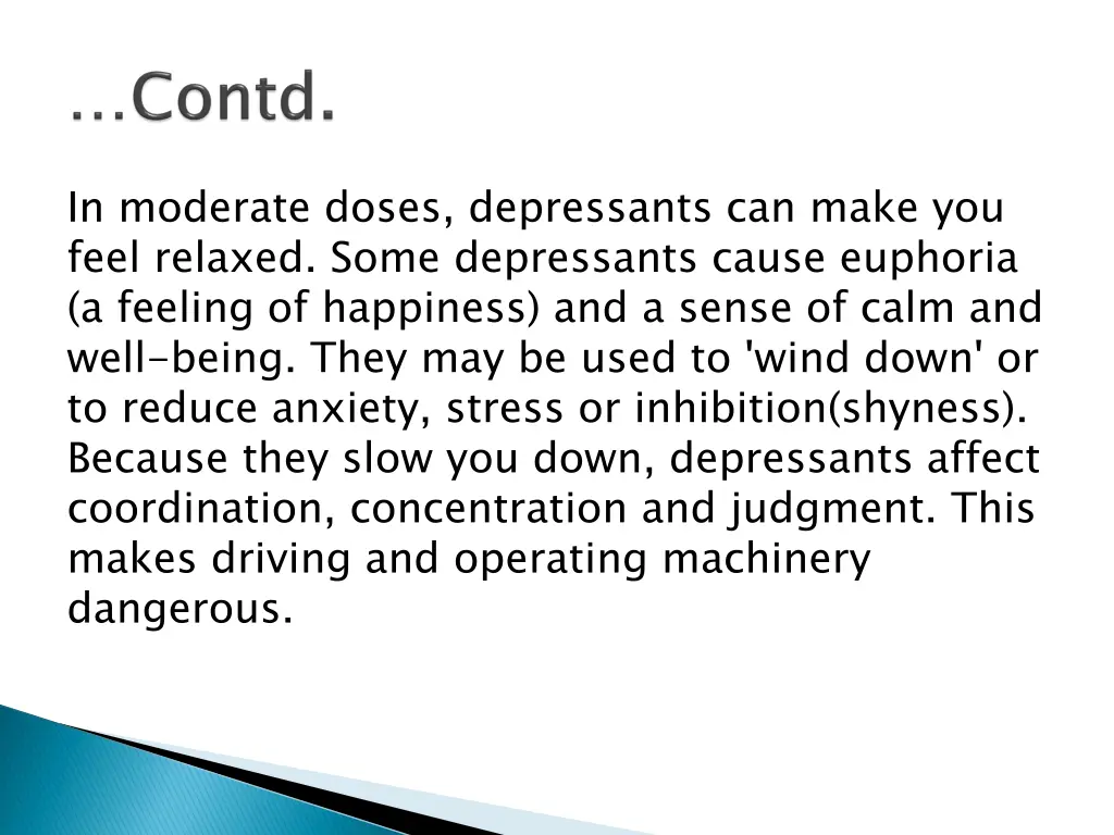 in moderate doses depressants can make you feel