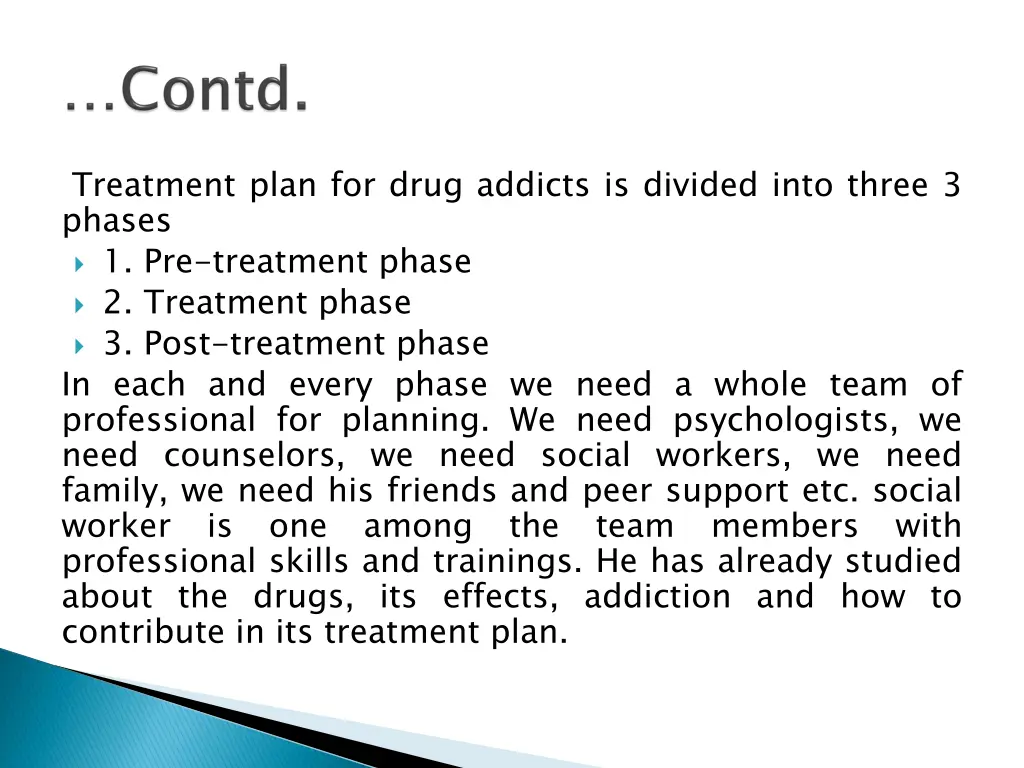 treatment plan for drug addicts is divided into