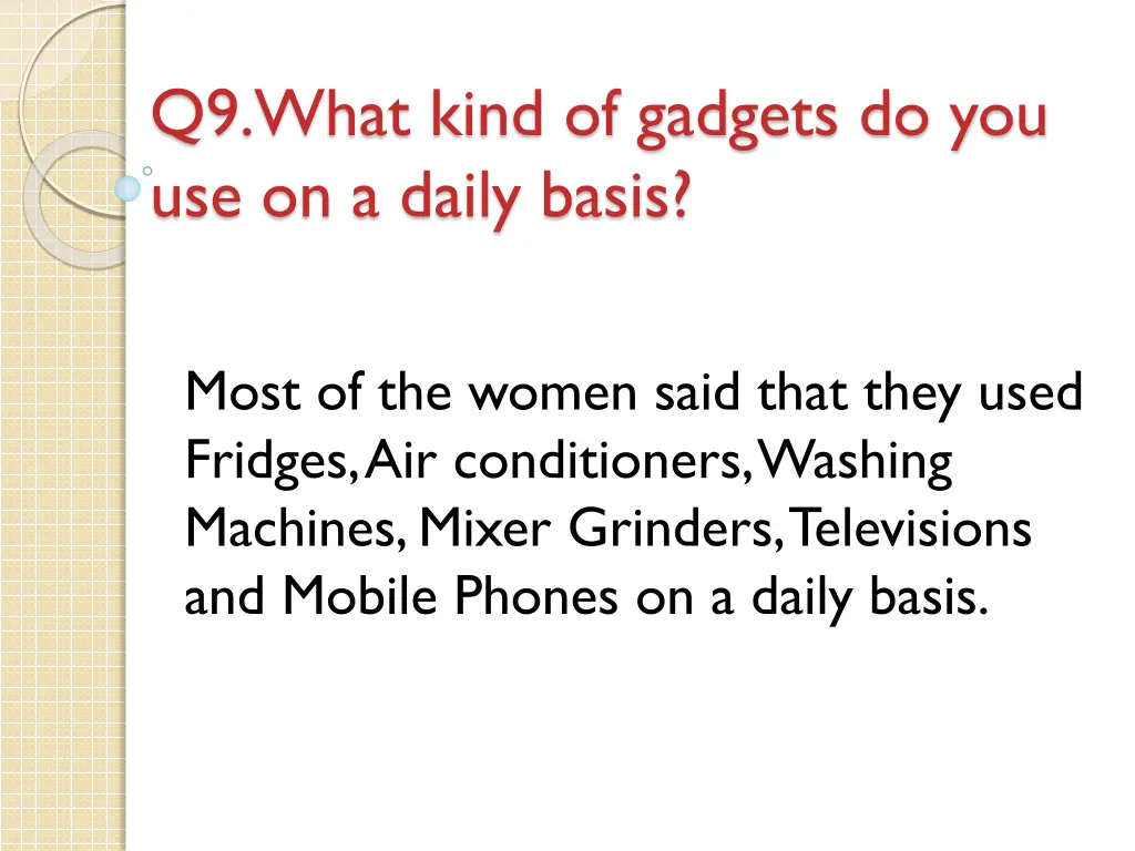 q9 what kind of gadgets do you use on a daily