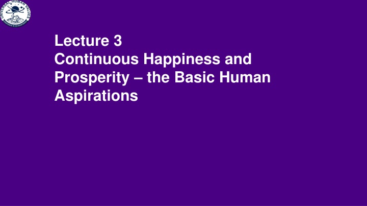 lecture 3 continuous happiness and prosperity