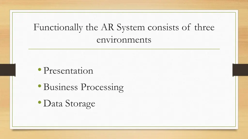 functionally the ar system consists of three