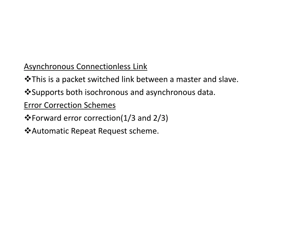 asynchronous connectionless link this is a packet