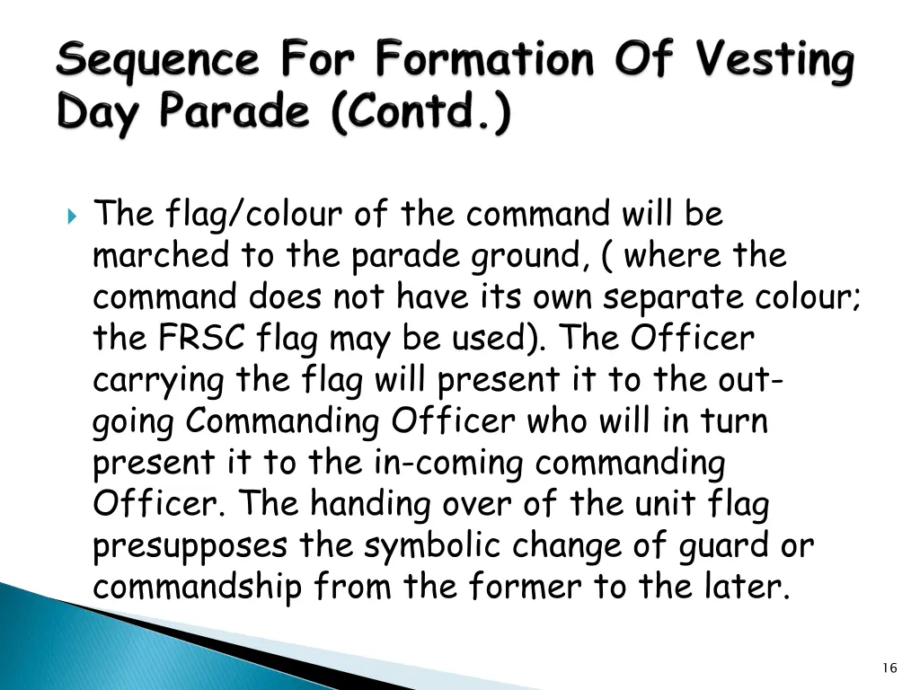 the flag colour of the command will be marched