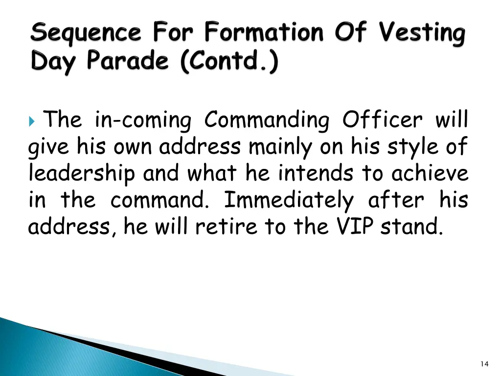 the in coming commanding officer will give