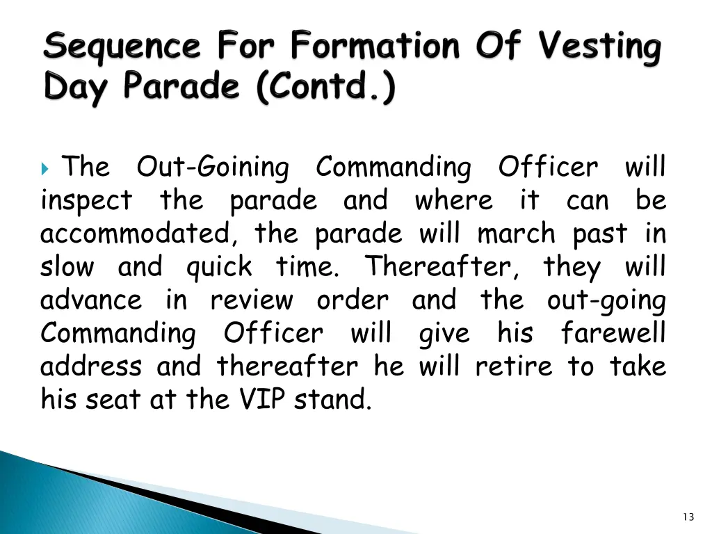 the out goining commanding officer will inspect