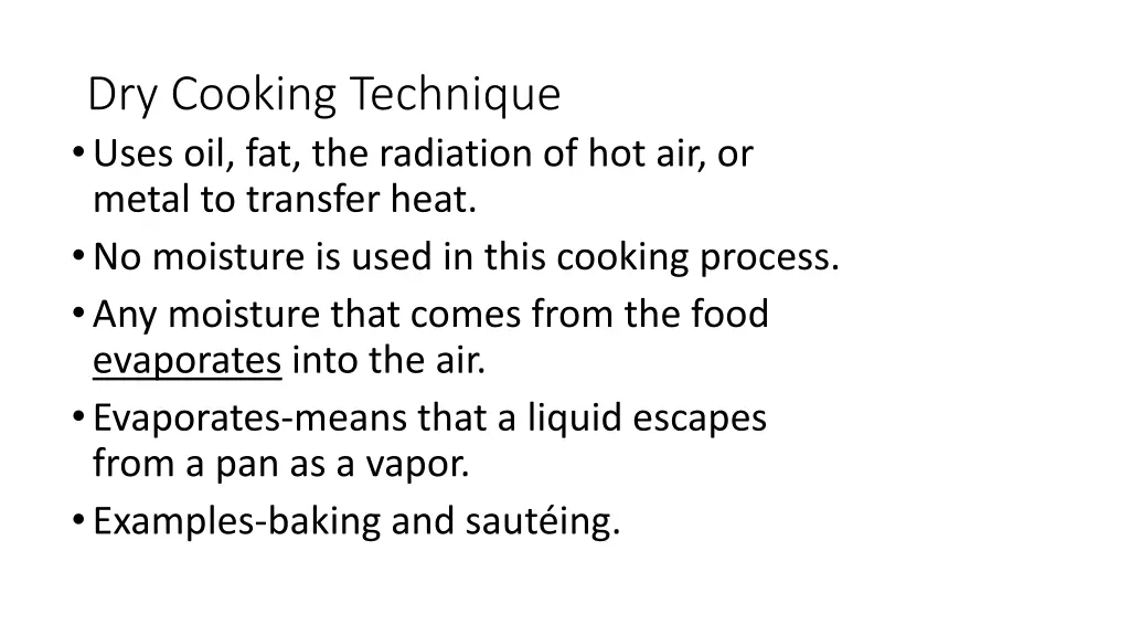 dry cooking technique uses oil fat the radiation