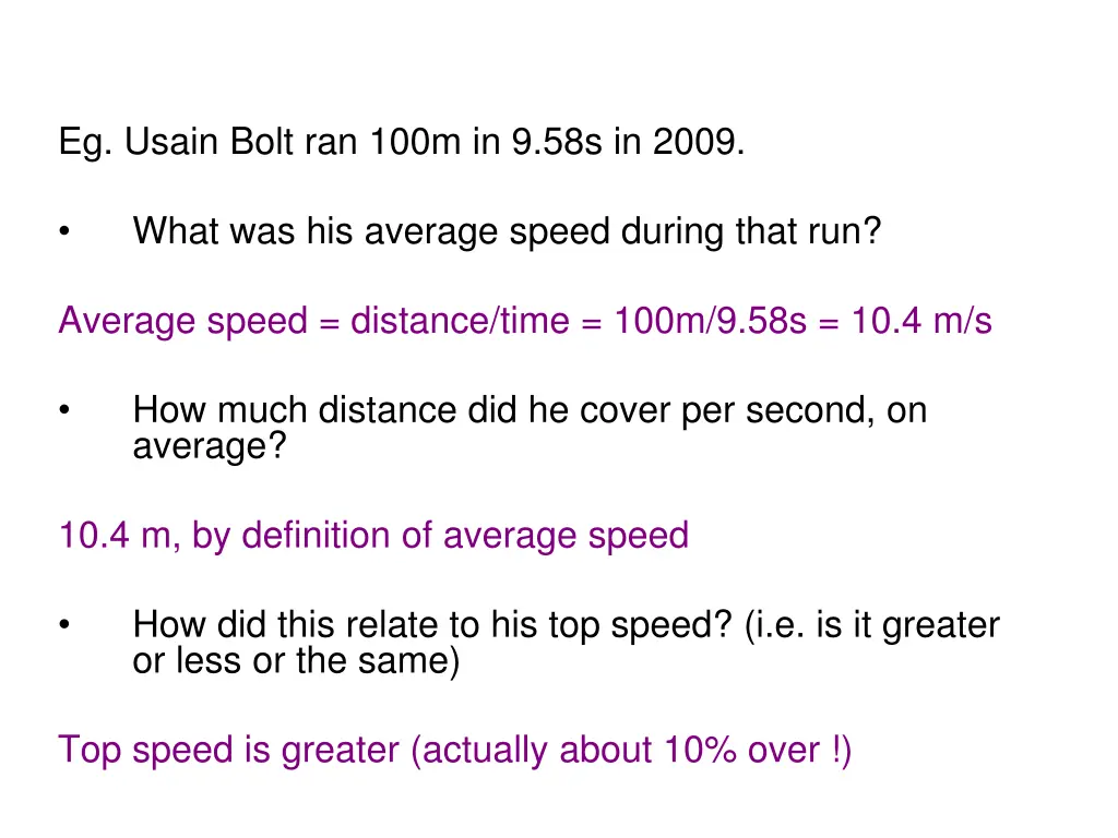 eg usain bolt ran 100m in 9 58s in 2009