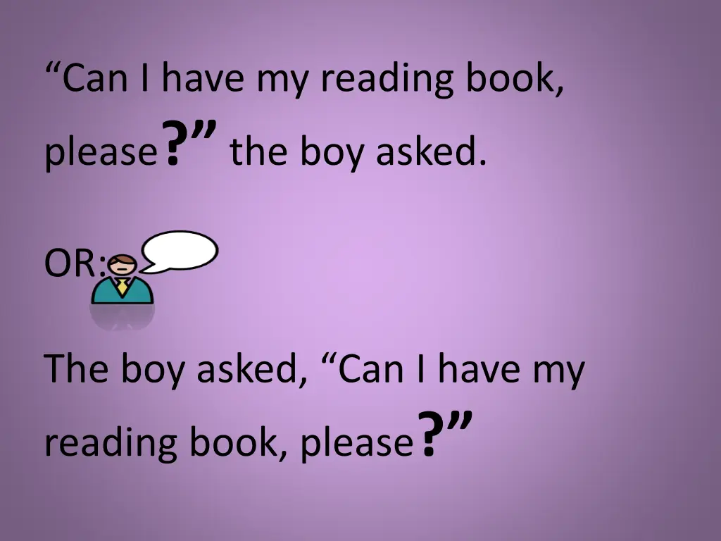 can i have my reading book please the boy asked