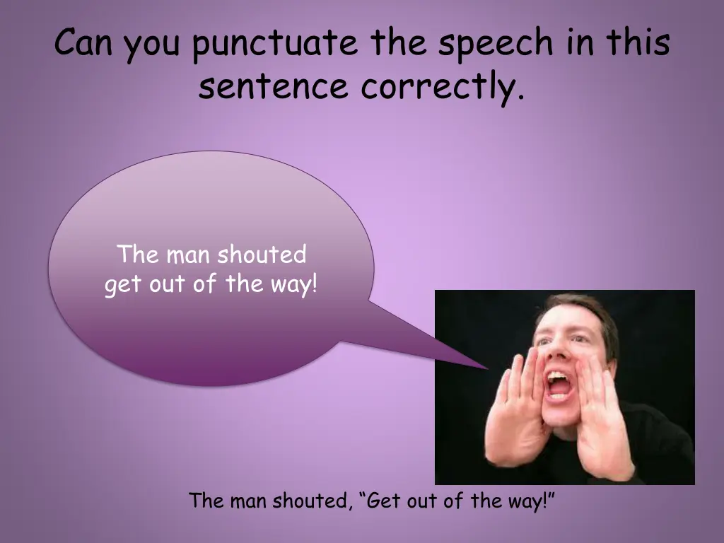 can you punctuate the speech in this sentence