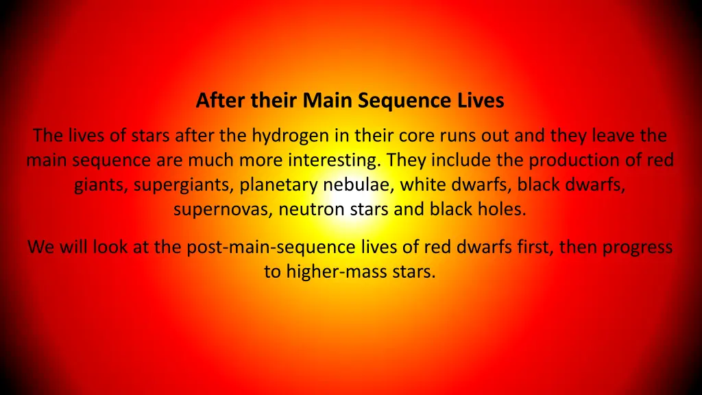 after their main sequence lives