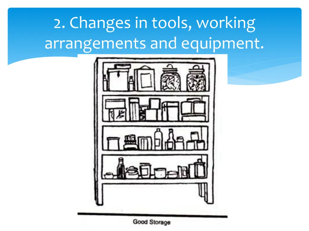 2 changes in tools working arrangements