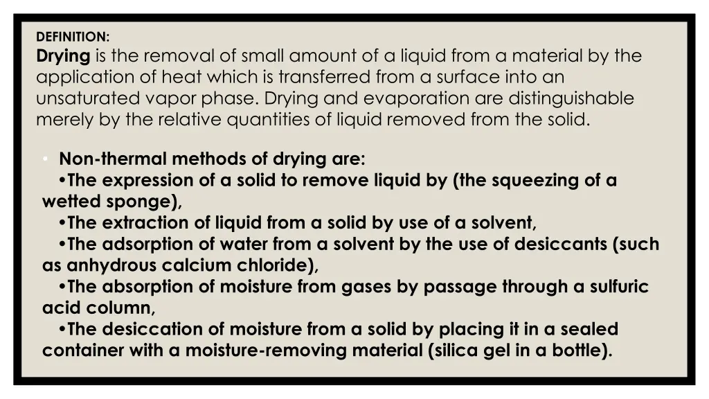 definition drying is the removal of small amount