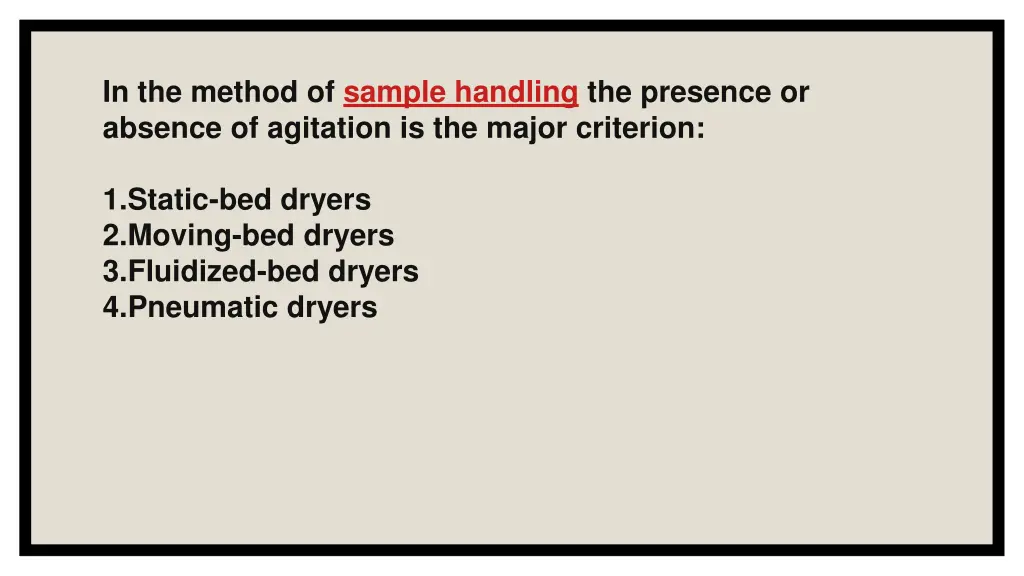 in the method of sample handling the presence