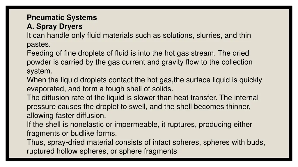 pneumatic systems a spray dryers it can handle