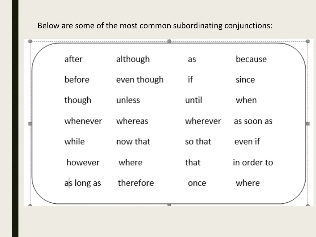 below are some of the most common subordinating