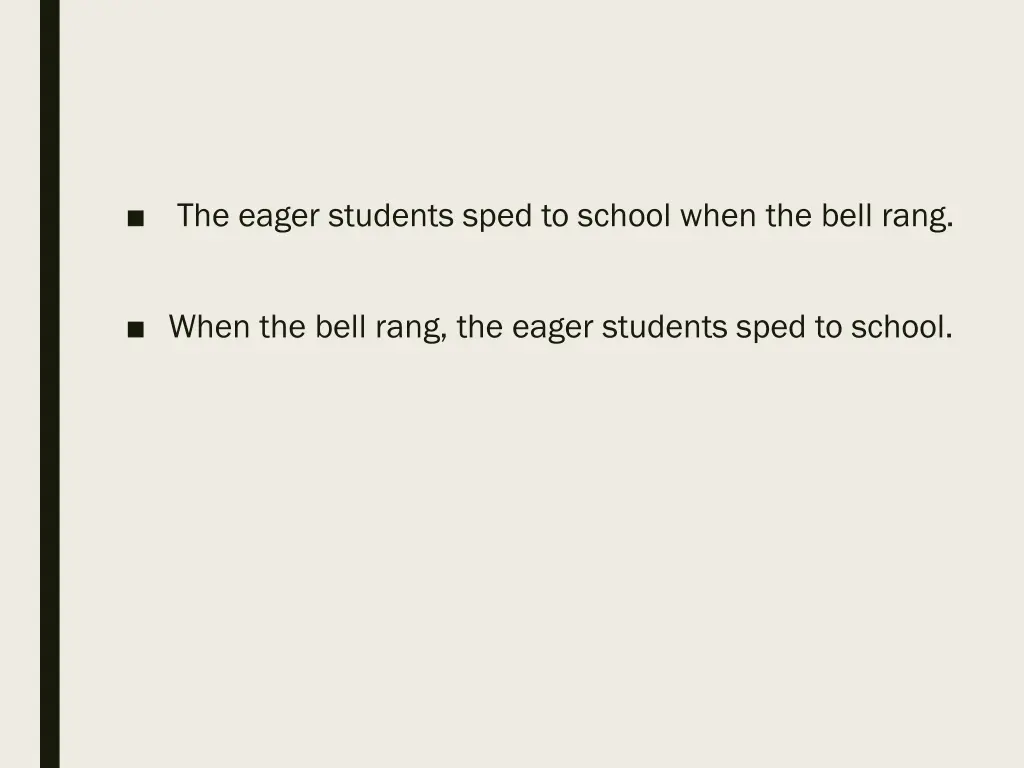 the eager students sped to school when the bell